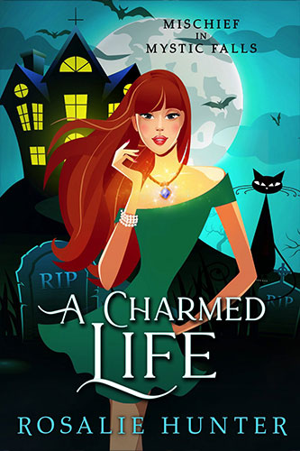 A Charmed Life by Rosalie Hunter