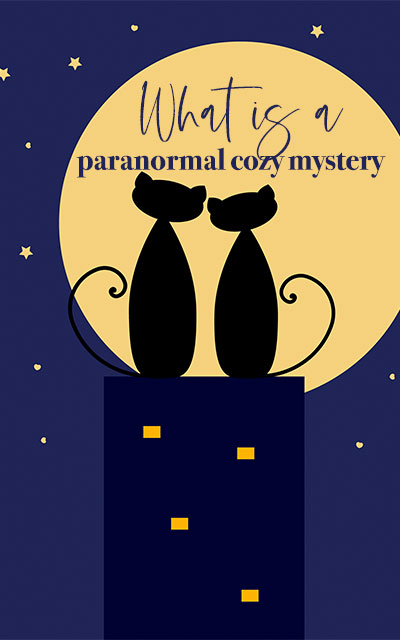 What is a paranormal cozy mystery?