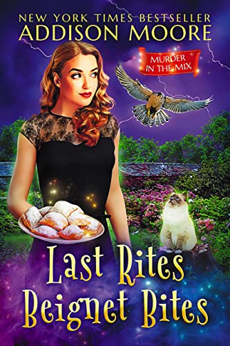 Last Rites Beignet Bites by Addison Moore
