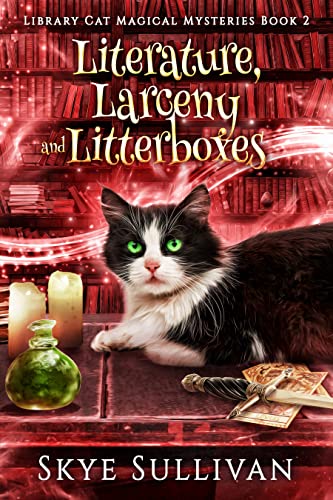 Literature, Larceny and Litterboxes by Skye Sullivan