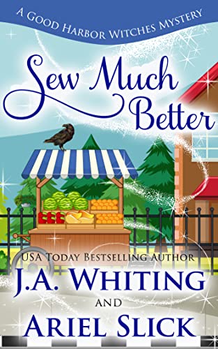 Sew Much Better by J.A. Whiting and Ariel Slick