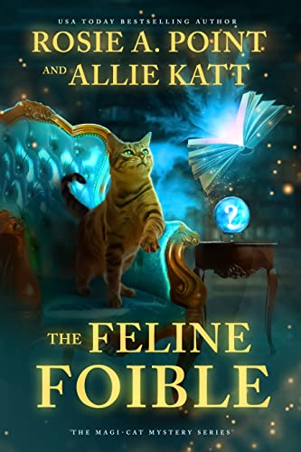 The Feline Foible by Rosie A. Point and Allie Katt