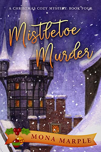Mistletoe Murder by Mona Marple
