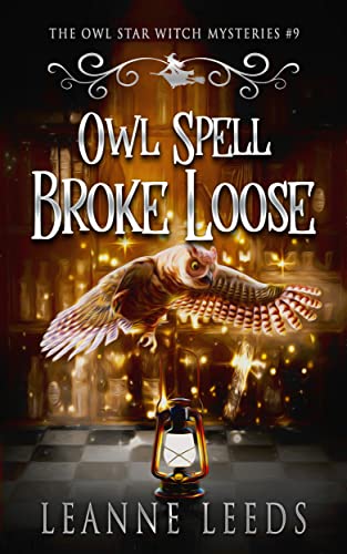 Owl Spell Broke Loose by Leanne Leeds