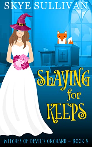 Slaying for Keeps by Skye Sullivan