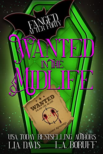 Wanted in the Midlife by Lia Davis, L.A. Boruff