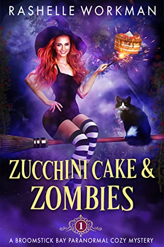 Zucchini Cake and Zombies by RaShelle Workman